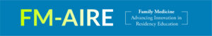 GLFHC's four-year Lawrence Family Medicine Residency Program is part of the FM-AIRE (Family Medicine, Advancing Innovation in Residency Education program.